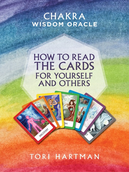Title details for Chakra Wisdom Oracle by Tori Hartman - Available